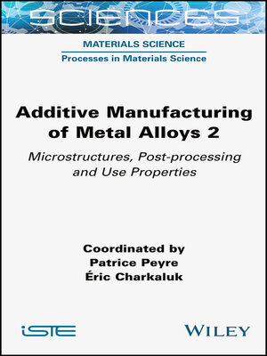 cover image of Additive Manufacturing of Metal Alloys 2